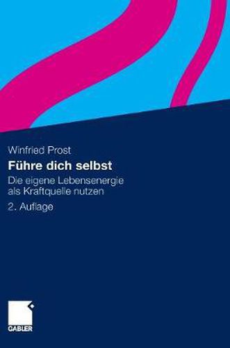 Cover image for Fuhre Dich Selbst: Die Eigene Lebensenergie ALS Kraftquelle Nutzen