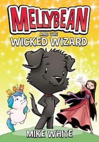 Cover image for Mellybean and the Wicked Wizard