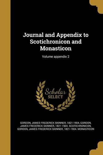 Cover image for Journal and Appendix to Scotichronicon and Monasticon; Volume appendix 2