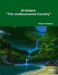 Cover image for Al-Islaam The Undiscovered Country