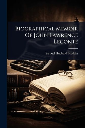Cover image for Biographical Memoir Of John Lawrence Leconte