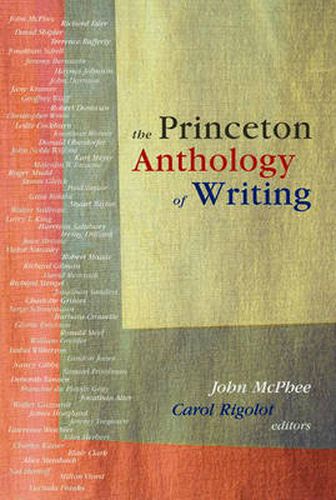 The Princeton Anthology of Writing: Favorite Pieces by the Ferris/McGraw Writers at Princeton University