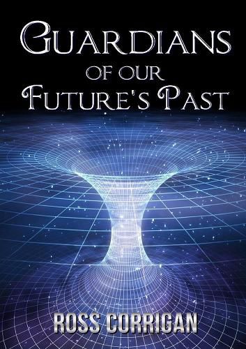 Cover image for Guardians Of Our Future's Past