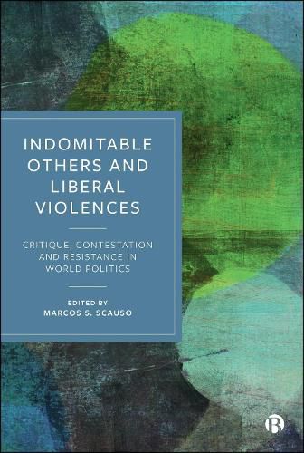 Cover image for Indomitable Others and Liberal Violences