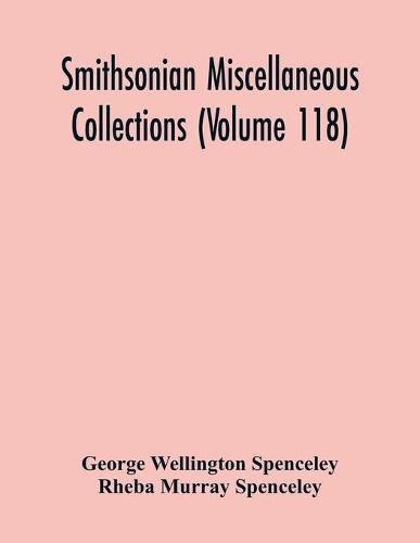 Cover image for Smithsonian Miscellaneous Collections (Volume 118): Smithsonian Logarithmic Tables To Base E And Base 10