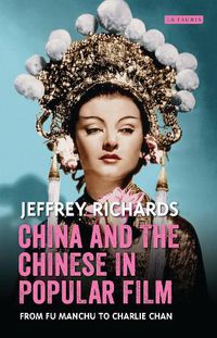 Cover image for China and the Chinese in Popular Film: From Fu Manchu to Charlie Chan