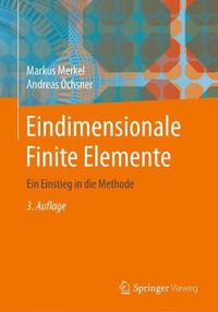 Cover image for Eindimensionale Finite Elemente: Ein Einstieg in Die Methode