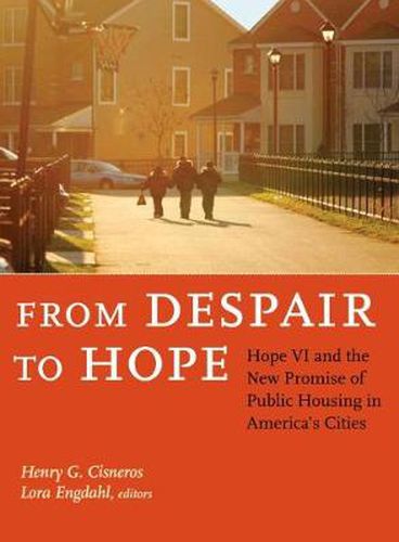 Cover image for From Despair to Hope: Hope VI and the Transformation of America's Public Housing