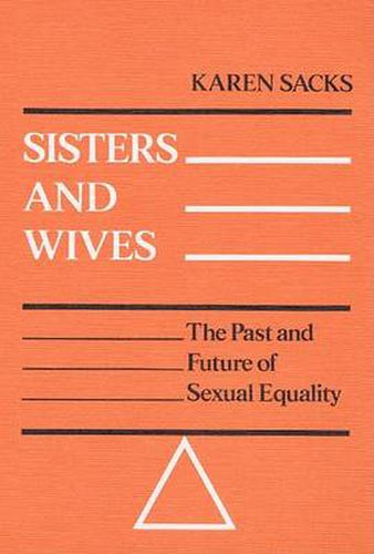 Cover image for Sisters and Wives: The Past and Future of Sexual Equality