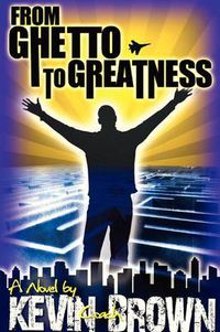 Cover image for From Ghetto to Greatness