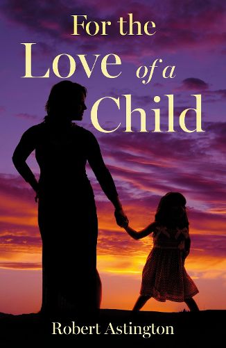 Cover image for For the Love of a Child