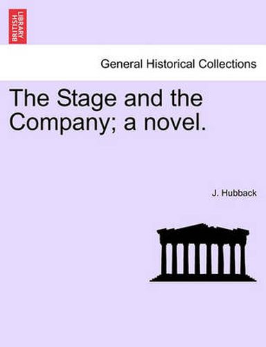 Cover image for The Stage and the Company; A Novel.