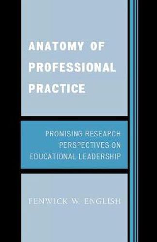 Cover image for Anatomy of Professional Practice: Promising Research Perspectives on Educational Leadership