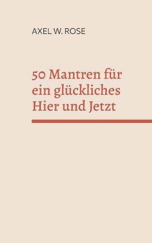 Cover image for 50 Mantren fuer ein glueckliches Hier und Jetzt