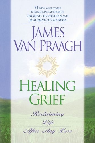 Cover image for Healing Grief: Reclaiming Life After Any Loss