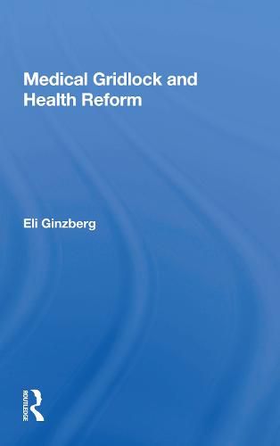 Medical Gridlock and Health Reform