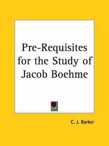 Cover image for Pre-requisites for the Study of Jacob Boehme