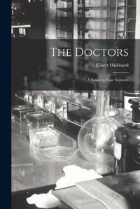 Cover image for The Doctors: a Satire in Four Seizures