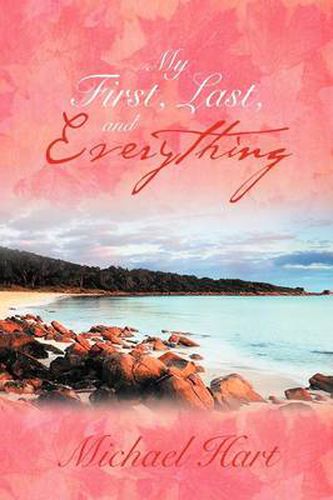 Cover image for My First, Last, and Everything