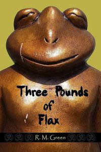 Cover image for Three Pounds of Flax