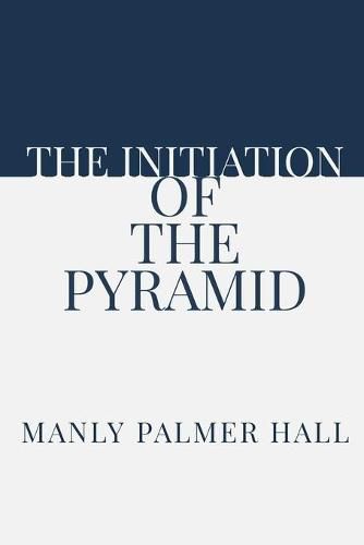 The Initiation of the Pyramid