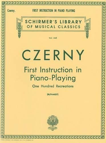 Cover image for First Instruction In Piano Playing: 100 Recreations