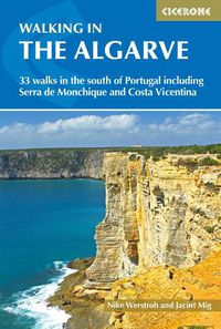 Cover image for Walking in the Algarve: 33 walks in the south of Portugal including Serra de Monchique and Costa Vicentina