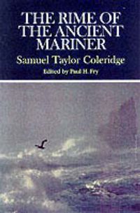 Cover image for The Rime of the Ancient Mariner: Complete, Authoritative Texts of the 1798 and 1817 Versions with Biographical and Historical Contexts, Critical History, and Essays from Contemporary Critical Perspectives