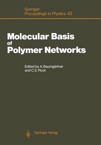 Cover image for Molecular Basis of Polymer Networks: Proceedings of the 5th IFF-ILL Workshop, Julich, Fed. Rep. of Germany, October 5-7, 1988