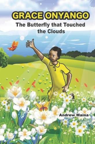 Cover image for Grace Onyango,: The Butterfly that Touched the Clouds