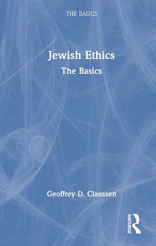 Cover image for Jewish Ethics: The Basics