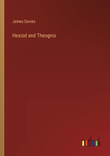 Hesiod and Theognis