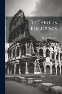 Cover image for De Tabulis Eugubinis