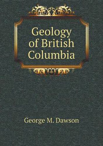 Cover image for Geology of British Columbia