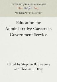 Cover image for Education for Administrative Careers in Government Service