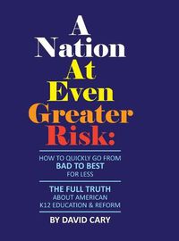 Cover image for A Nation At Even Greater Risk - B&W Hard Cover