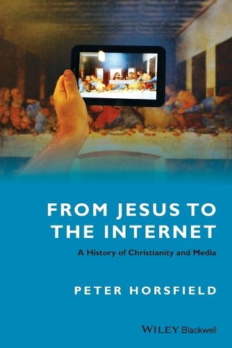 Cover image for From Jesus to the Internet: A History of Christianity and Media