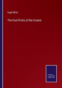 Cover image for The Foot-Prints of the Creator