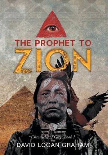 Cover image for The Prophet to Zion: Chronicles of Grey: Book I