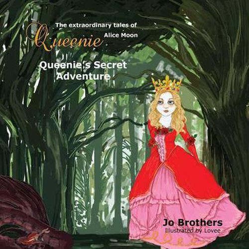 Cover image for The Extraordinary Tales of Queenie Alice Moon - Queenie's Secret Adventure