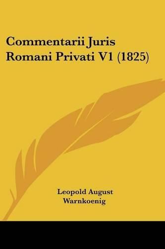 Cover image for Commentarii Juris Romani Privati V1 (1825)