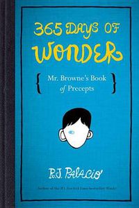 Cover image for 365 Days of Wonder: Mr. Browne's Book of Precepts