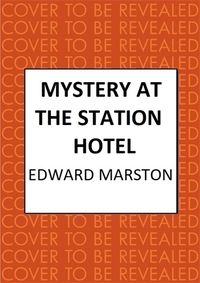 Cover image for Mystery at the Station Hotel