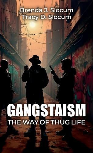 Cover image for Gangstaism The Way of Thug Life, Street Chronicles
