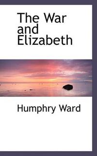 Cover image for The War and Elizabeth