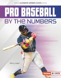 Cover image for Pro Baseball by the Numbers