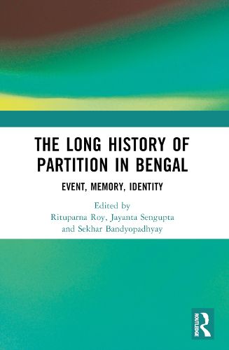 Cover image for The Long History of Partition in Bengal