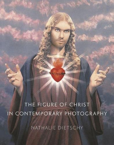 The Figure of Christ in Contemporary Photography