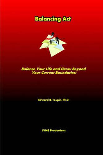 Cover image for Balancing Act . Balance Your Life and Grow Beyond Your Current Boundaries!