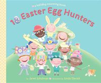 Cover image for 10 Easter Egg Hunters: A Holiday Counting Book